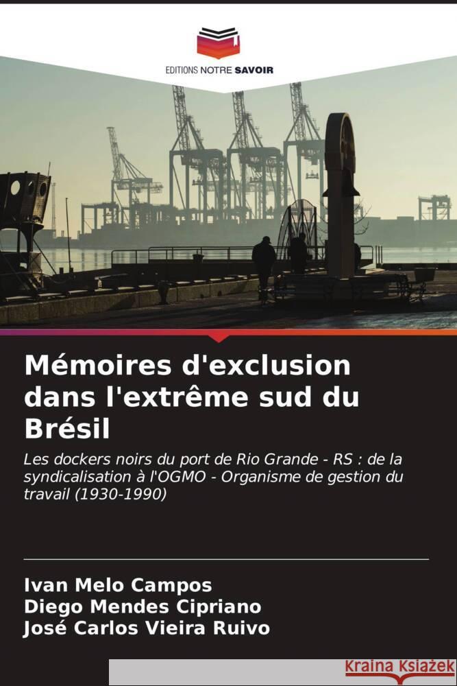 M?moires d'exclusion dans l'extr?me sud du Br?sil Ivan Mel Diego Mendes Cipriano Jos? Carlos Vieir 9786206992318 Editions Notre Savoir - książka