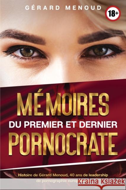 Mémoires du premier et dernier pornocrate Menoud, Gérard 9781087948843 Indy Pub - książka