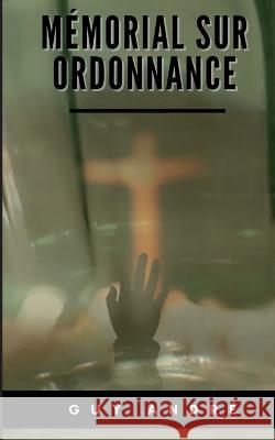 M?morial sur Ordonnance Guy Andr? 9782322115358 Bod - Books on Demand - książka