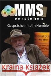 MMS verstehen, 1 DVD : Jim Humble, Ärzte, Wissenschaftler, Erfahrungsberichte Humble, Jim 9783981291704 Peter (Daniel), Ingensdorf - książka