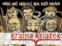 Mňa nič nebolí, iba keď hrám ZVA 12-28 Band 8595026646605 Indies - książka