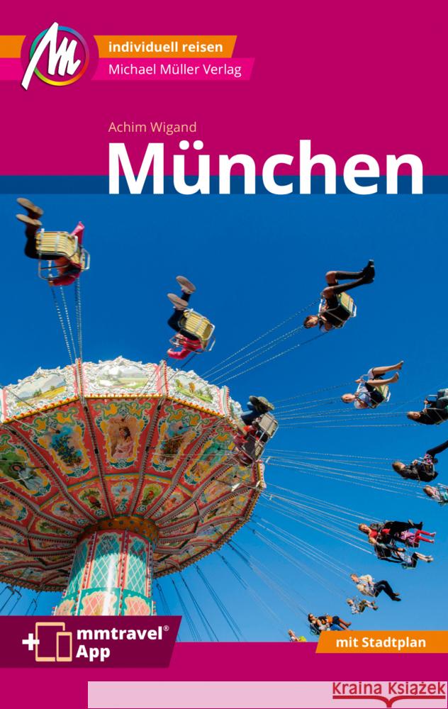 München MM-City Reiseführer Michael Müller Verlag, m. 1 Karte Wigand, Achim 9783966852791 Michael Müller Verlag - książka