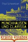 M�nchhausen und Clarissa (Ein Berliner Roman) Paul Scheerbart 9788026885214 e-artnow