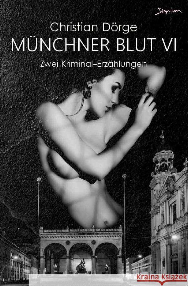 MÜNCHNER BLUT VI Dörge, Christian 9783756511549 epubli - książka