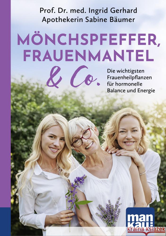 Mönchspfeffer, Frauenmantel & Co. Gerhard, Ingrid, Bäumer, Sabine 9783863747756 Mankau - książka