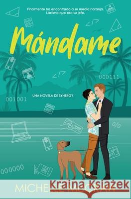 M?ndame: Un romance de jefe-asistente de vacaciones Michelle McCraw 9781961373549 Lazy Dog Books - książka