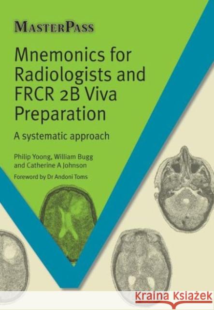 Mnemonics for Radiologists and Frcr 2b Viva Preparation: A Systematic Approach Yoong, Phillip 9781908911957  - książka