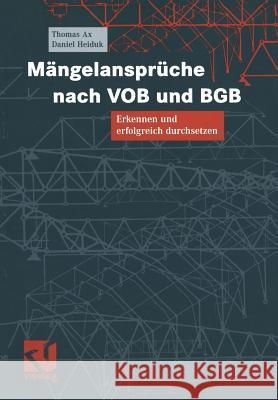 Mängelansprüche Nach Vob Und Bgb: Erkennen Und Erfolgreich Durchsetzen Ax, Thomas 9783528017637 Vieweg+Teubner - książka