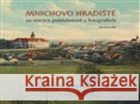 Mnichovo Hradiště na starých pohlednicích a fotografiích Jiří Šosvald 9788088121718 Baron - książka