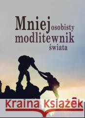 Mniej osobisty modlitewnik świata ks. Rafał Jarosiewicz 9788372560933 Pomoc - książka