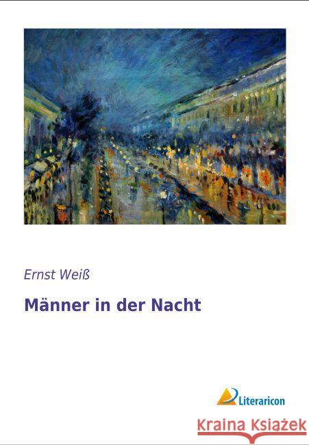 Männer in der Nacht Weiß, Ernst 9783956976629 Literaricon - książka