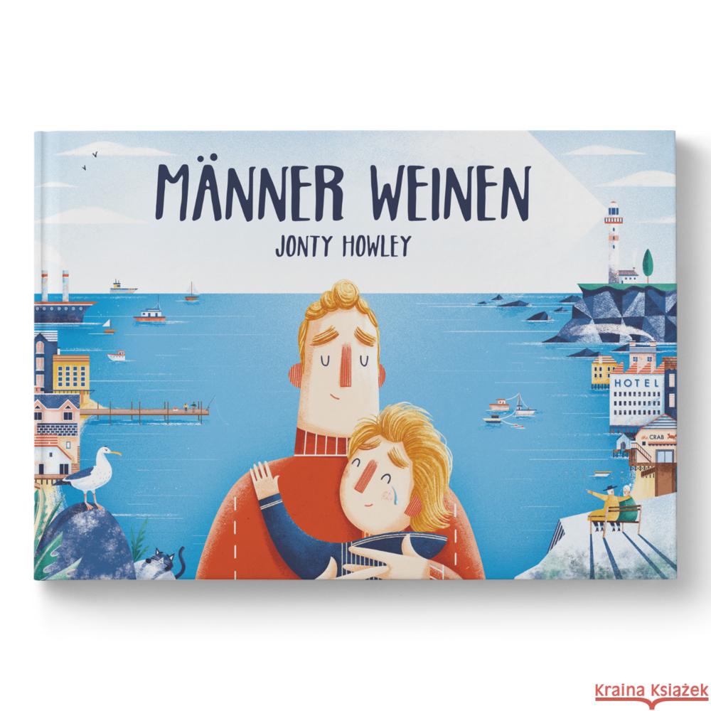 Männer weinen : Bilderbuch Howley, Jonty 9783982137919 Zuckersüss - książka