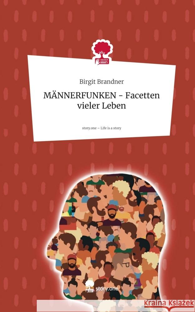 MÄNNERFUNKEN - Facetten vieler Leben. Life is a Story - story.one Brandner, Birgit 9783711806048 story.one publishing - książka