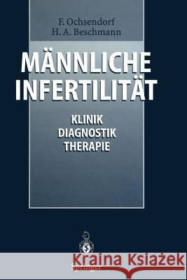 Männliche Infertilität: Klinik, Diagnostik, Therapie Ochsendorf, F. 9783642646607 Springer - książka