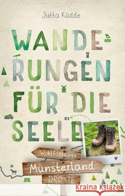 Münsterland. Wanderungen für die Seele : Wohlfühlwege Küdde, Jutta 9783770020614 Droste - książka