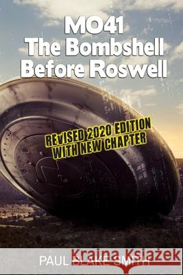 Mo-41: The Bombshell Before Roswell Paul Blake Smith 9781635542905 W & B Publishers - książka