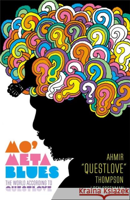 Mo' Meta Blues: The World According to Questlove Thompson, Ahmir Questlove 9781455501373 Grand Central Publishing - książka