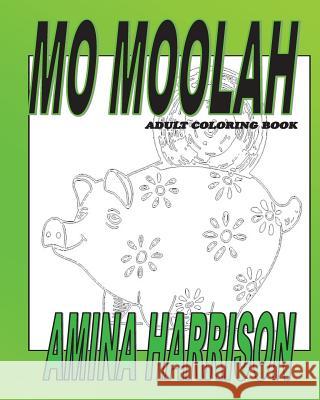 Mo Moolah Amina Harrison 9781541394261 Createspace Independent Publishing Platform - książka