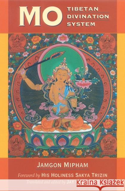 Mo: The Tibetan Divination System Jamgon Mipham Mi-Pham-Rgya-Mtsho                       Jay Goldberg 9781559391474 Shambhala Publications Inc - książka