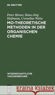 Mo-Theoretische Methoden in Der Organischen Chemie Birner, Peter 9783112545270 de Gruyter - książka