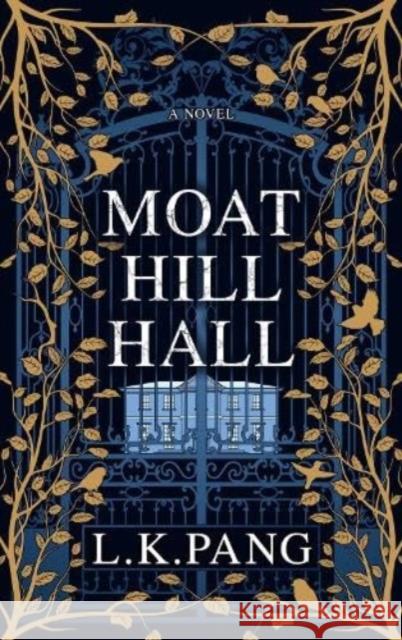 Moat Hill Hall L K Pang 9781914529689 Chronos Publishing - książka