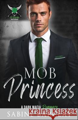 Mob Princess Sabine Barclay 9781648396564 Oliver-Heber Books - książka