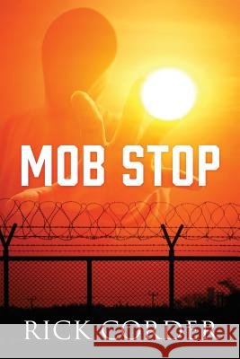 Mob Stop Rick Corder 9781478797289 Outskirts Press - książka
