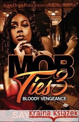 Mob Ties 3 Saynomore 9781955270496 Lock Down Publications - książka