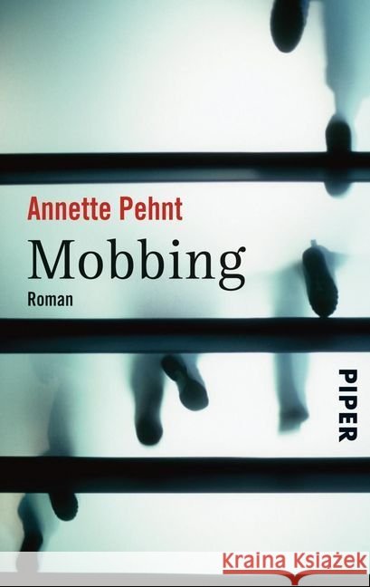 Mobbing : Roman Pehnt, Annette 9783492502580 Piper Digital - książka