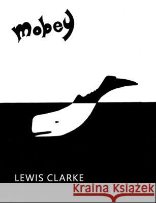 Mobey Lewis Clarke 9781008915169 Lulu.com - książka