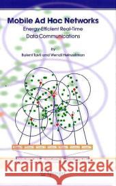 Mobile Ad Hoc Networks: Energy-Efficient Real-Time Data Communications Tavli, Bulent 9781402046322 Springer - książka