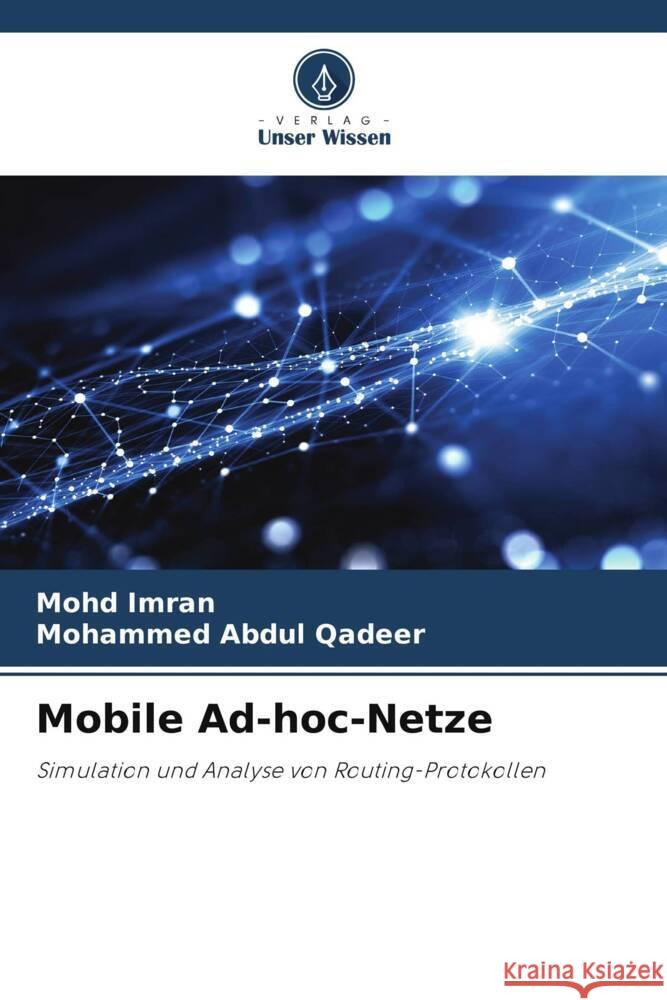 Mobile Ad-hoc-Netze Mohd Imran Mohammed Abdul Qadeer 9786207415847 Verlag Unser Wissen - książka