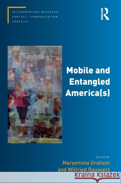 Mobile and Entangled America(s) Maryemma Graham Wilfried Raussert 9781032097947 Routledge - książka