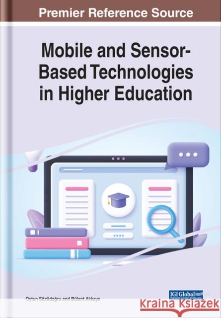 Mobile and Sensor-Based Technologies in Higher Education  9781668454008 IGI Global - książka