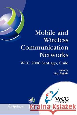 Mobile and Wireless Communication Networks: Ifip 19th World Computer Congress, Tc-6, 8th Ifip/IEEE Conference on Mobile and Wireless Communications Ne Pujolle, Guy 9781441941855 Springer - książka