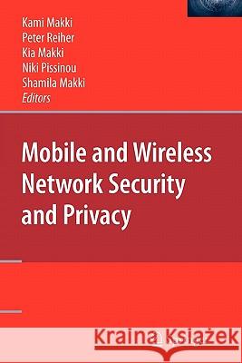 Mobile and Wireless Network Security and Privacy S. Kami Makki Peter Reiher Kia Makki 9781441943781 Springer - książka