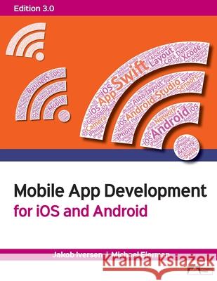 Mobile App Development for iOS and Android, Edition 3.0 Jakob Iversen Michael Eierman 9781943153916 Prospect Press - książka