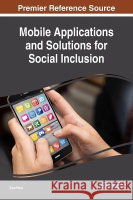 Mobile Applications and Solutions for Social Inclusion Sara Paiva 9781522552703 Information Science Reference - książka