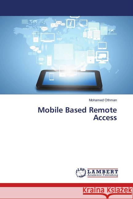 Mobile Based Remote Access Othman, Mohamed 9783659905292 LAP Lambert Academic Publishing - książka