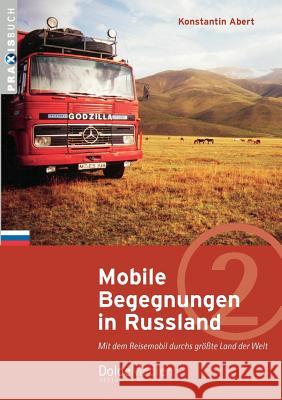 Mobile Begegnungen in Russland Konstantin Abert 9783928803274 Dolde Medien Verlag Gmbh - książka