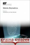 Mobile Biometrics Guodong Guo Harry Wechsler 9781785610950 Institution of Engineering & Technology