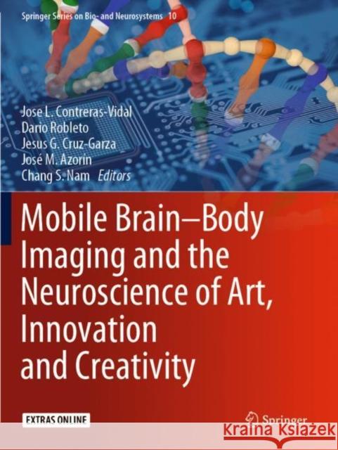 Mobile Brain-Body Imaging and the Neuroscience of Art, Innovation and Creativity Jose L. Contreras-Vidal Dario Robleto Jesus G. Cruz-Garza 9783030243289 Springer - książka