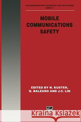 Mobile Communications Safety N. Kuster Q. Balzano James C. Lin 9781461285113 Springer - książka