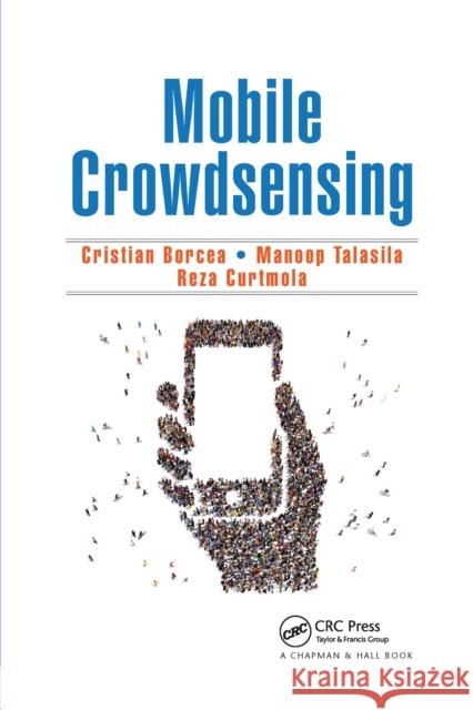 Mobile Crowdsensing Cristian Borcea Manoop Talasila Reza Curtmola 9780367658304 CRC Press - książka