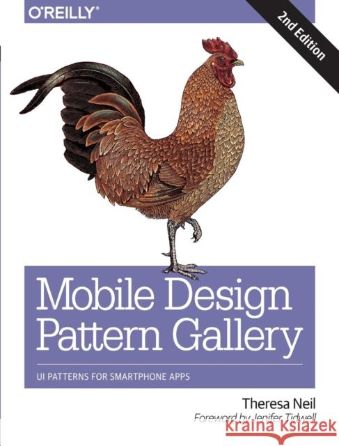 Mobile Design Pattern Gallery: Ui Patterns for Smartphone Apps Neil, Theresa 9781449363635  - książka