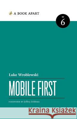 Mobile First Luke Wroblewski   9781952616488 Book Apart - książka