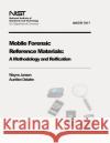 Mobile Forensic Reference Materials: A Methodology and Reification (NIST IR 7617) Delaitre, Aurelien 9781478179597 Createspace