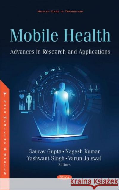 Mobile Health: Advances in Research and Applications Gaurav Gupta   9781536194203 Nova Science Publishers Inc - książka
