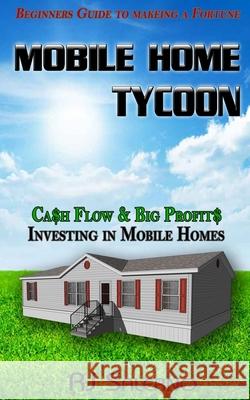 Mobile Home Tycoon: Cash Flow & Big Profits Rj Salerno 9781676342724 Independently Published - książka