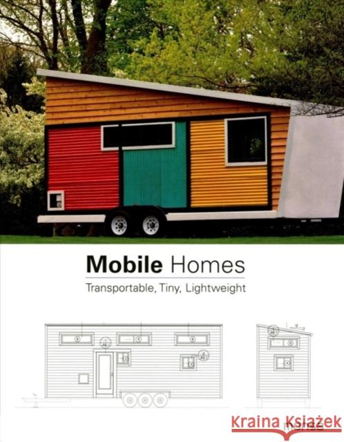 Mobile Homes: Transportable, Tiny, Lightweight Martínez, Patricia 9788416500383  - książka
